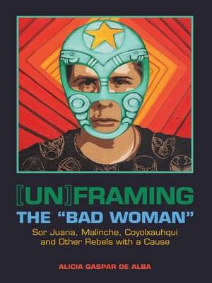cover image of [Un]framing the "Bad Woman"